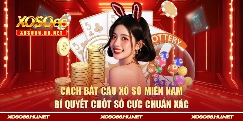 Cách bắt cầu xổ số miền Nam