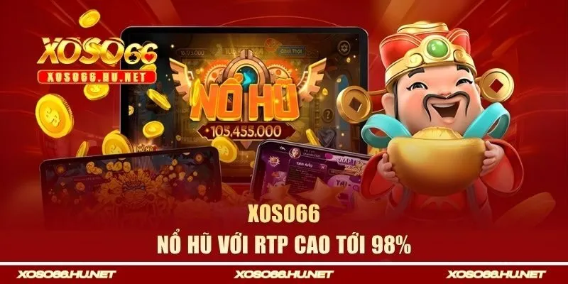 Nổ hũ với RTP cao tới 98%