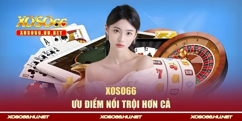 Ưu điểm nổi trội hơn cả